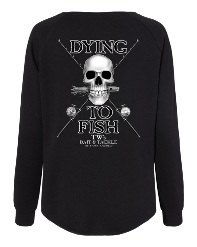 TW's Dying to Fish for Women - Crew Neck Sweatshirt